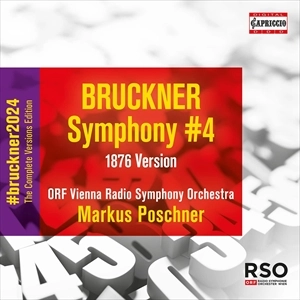 MARKUS POSCHNER / マルクス・ポシュナー / BRUCKNER:SYMPHONY NO. 4 (1876 VERSION)