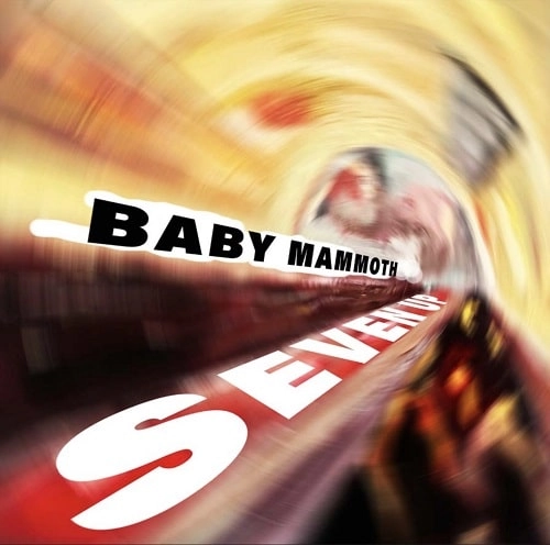 BABY MAMMOTH / TIITLE : SEVEN UP