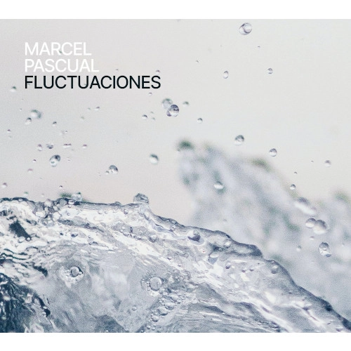 MARCEL PASCUAL / FLUCTUACIONES
