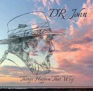 DR. JOHN / ドクター・ジョン / シングス･ハプン･ザット･ウェイ
