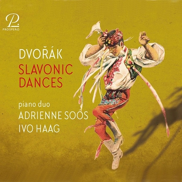 ADRIENNE SOOS & IVO HAAG / アドリエンネ・ショオーシュ & イヴォ・ハアグ / DVORAK:SLAVONIC DANCES OP.46&OP.72