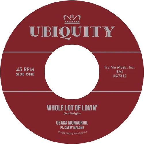 OSAKA MONAURAIL FT. CASEY MALONE / WHOLE LOT OF LOVIN'