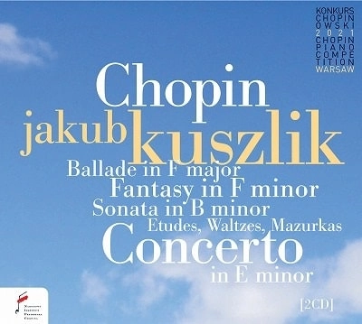 JAKUB KUSZLIK / ヤクブ・クシュリク / JAKUB KUSZLIK - CHOPIN PIANO COMPETITION 2021 / JAKUB KUSZLIK-CHOPIN PIANO COMPETITION 2021
