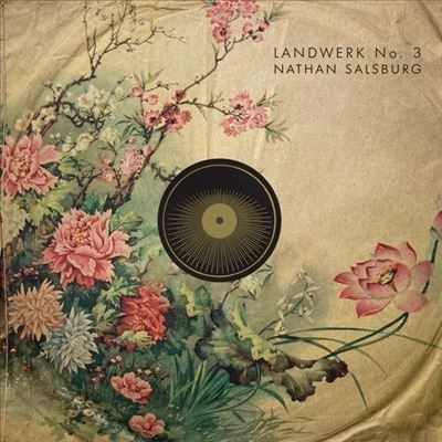 NATHAN SALSBURG / LANDWERK NO. 3 (VINYL)