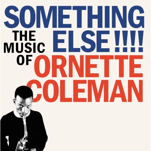 ORNETTE COLEMAN / オーネット・コールマン / SOMETHING ELSE!!!