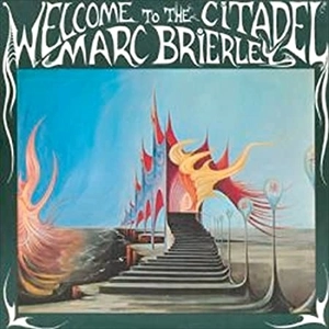 MARC BRIERLEY / マーク・ブライアリー / WELCOME TO THE CITADEL