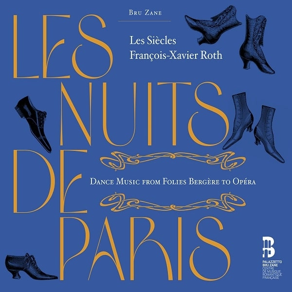 FRANCOIS-XAVIER ROTH / フランソワ=グザヴィエ・ロト / 「パリの夜」- ミュージック･ホールとオペラからの舞曲集