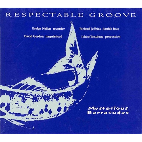RESPECTABLE GROOVE / リスペクタブルグルーヴ / ミステリアス・バラクーダズ / MYSTERIOUS BARRACUDAS