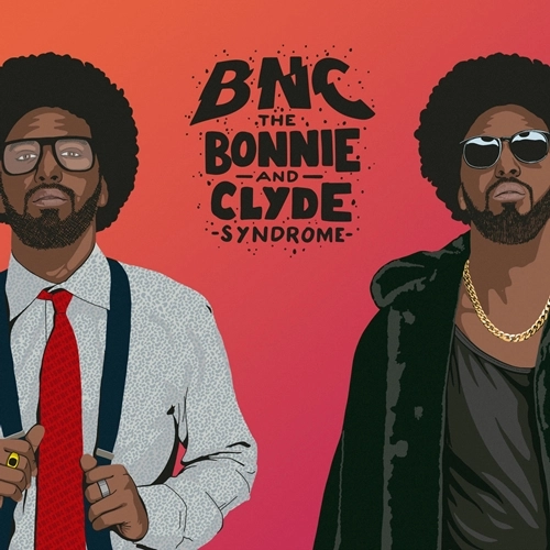 BNC / BONNIE AND CLYDE SYNDROME "LP"