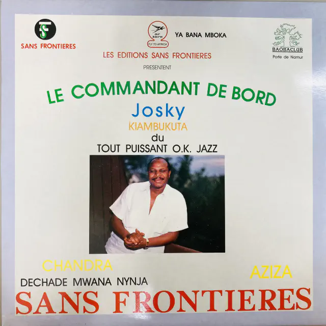 LE COMMANDANT DE BORD JOSKY KIAMBUKUTA DU TOUT PUISSANT O.K. JAZZ / SANS FRONTIERES