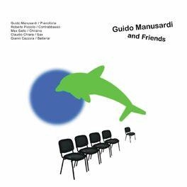 GUIDO MANUSARDI / ギド・マヌサルディ / And Friends