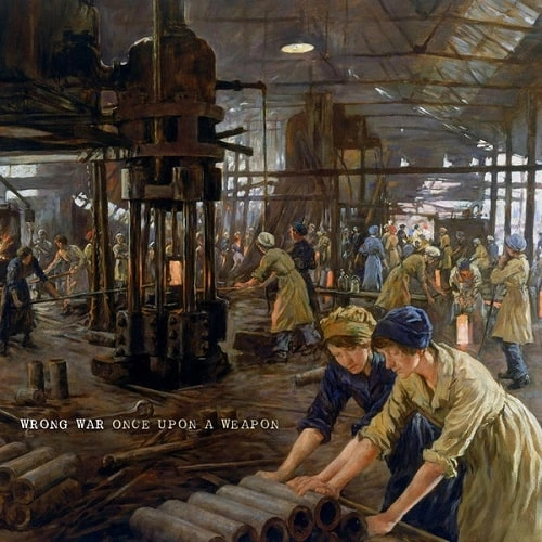 WRONG WAR / ロング・ウォー / ONCE UPON A WEAPON (LP)