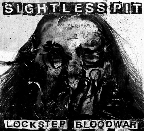 SIGHTLESS PIT / ロックステップ・ブラッドウォー