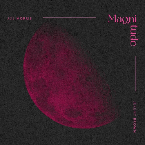 JOE MORRIS / ジョー・モリス / MAGNITUDE