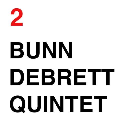 BUNN DEBRETT QUINTET / BUNN DEBRETT QUINTET 2
