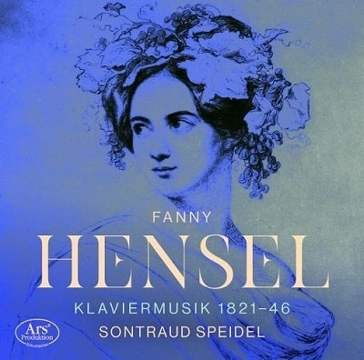 SONTRAUD SPEIDEL / ソントラウト・シュパイデル / FANNY MENDELSSOHN-HENSEL:KLAVIERMUSIK 1821-1846