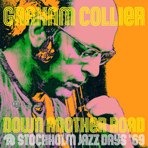 GRAHAM COLLIER / グラハム・コリアー / DOWN ANOTHER ROAD @ STOCKHOLM JAZZ DAYS '68 (LP)