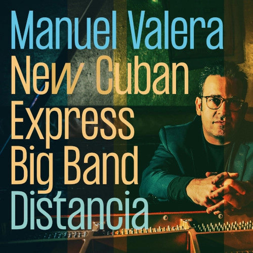 MANUEL VALERA / マニュエル・バレラ / NEW CUBAN EXPRESS BIG BAND