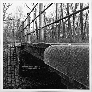 SIRKO MULLER & DON WILLIAMS / COLLIDING WORLDS EP