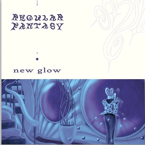 REGULARFANTASY / NEW GLOW EP