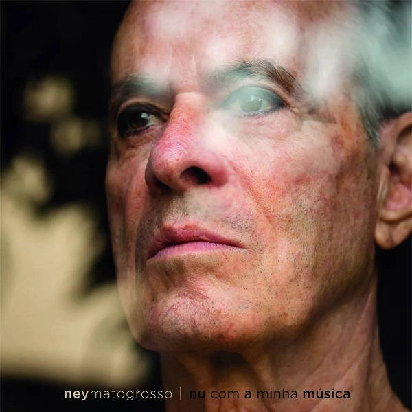 NEY MATOGROSSO / ネイ・マトグロッソ / NU COM A MINHA MUSICA