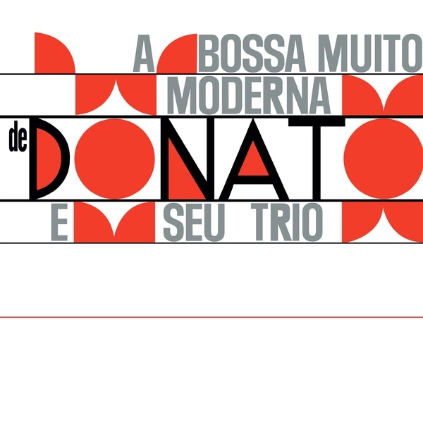JOAO DONATO / ジョアン・ドナート / A BOSSA MUITO MODERNA