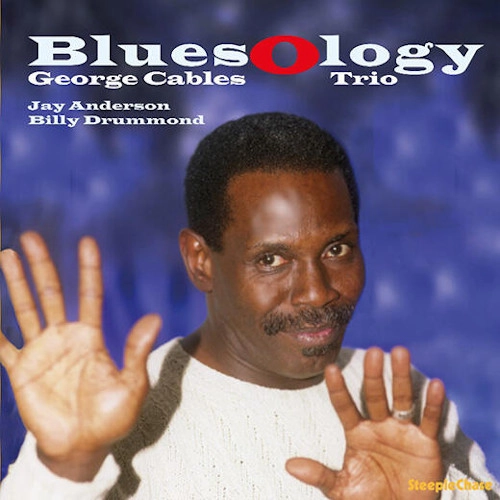 GEORGE CABLES / ジョージ・ケイブルス / BLUESOLOGY