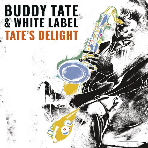 BUDDY TATE / バディ・テイト / TATES DELIGHT: GROOVIN AT THE JASS FESTIVAL