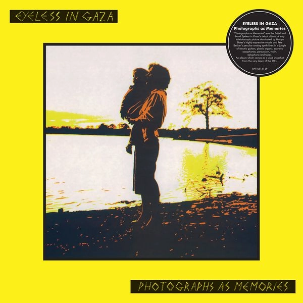 EYELESS IN GAZA / アイレス・イン・ギャザ / PHOTOGRAPHS AS MEMORIES
