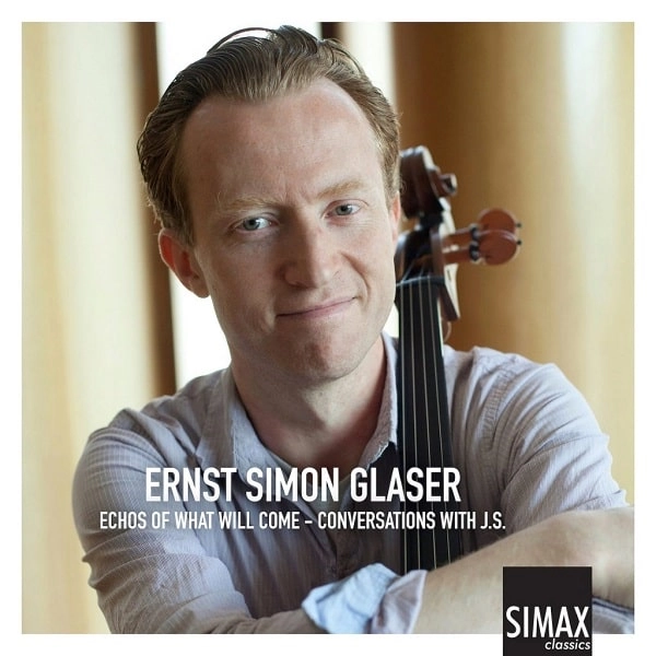 ERNST SIMON GLASER / エルンスト・シモン・グラーセル / ECHOS OF WHAT WILL COME ? CONVERSATIONS WITH J.S. / ECHOS OF WHAT WILL COME