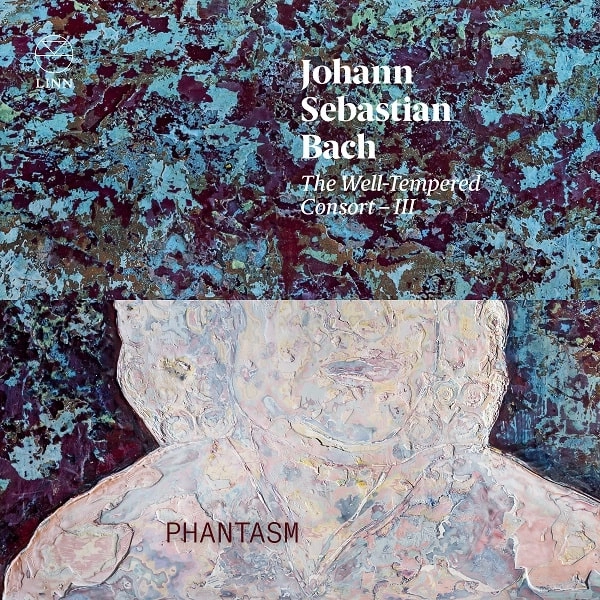 PHANTASM / ファンタズム / BACH:THE WELL TEMPERED CONSORT III / BACH:WELL TEMPERED CONSORT III