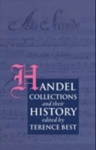 TERENCE BEST / HANDEL COLLECTIONS AND THEIR HISTORY