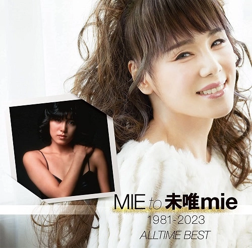 未唯mie / MIE to 未唯mie 1981-2023 ALL TIME BEST