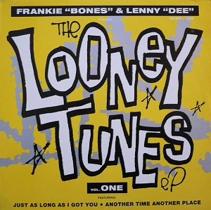 FRANKIE BONES & LENNY DEE / LOONEY TUNES EP VOL. ONE