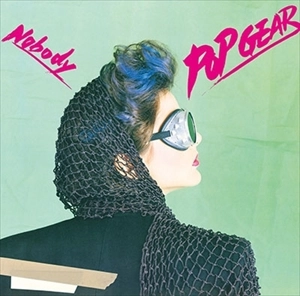 NOBODY / ノーバディ / POP GEAR (2011REMIX) (+14)