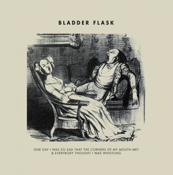 BLADDER FLASK / ONE DAY I WAS SO SAD... (VINYL)