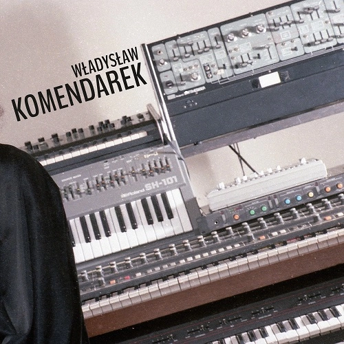 WLADYSLAW KOMENDAREK / WLADYSLAW KOMENDAREK