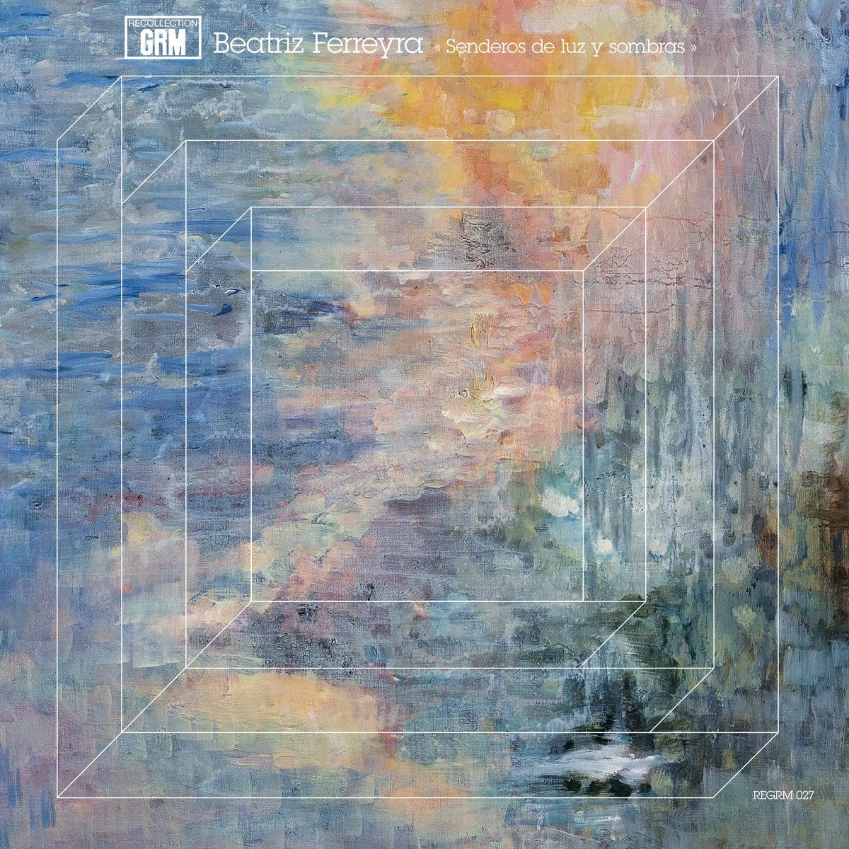 BEATRIZ FERREYRA / SENDEROS DE LUZ Y SOMBRAS