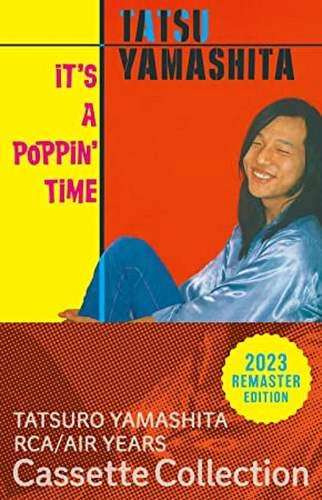 TATSURO YAMASHITA / 山下達郎 / IT'S A POPPIN' TIME（CASSETTE）