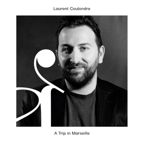 LAURENT COULONDRE / ローラン・クーロンドル / A TRIP IN MARSEILLE
