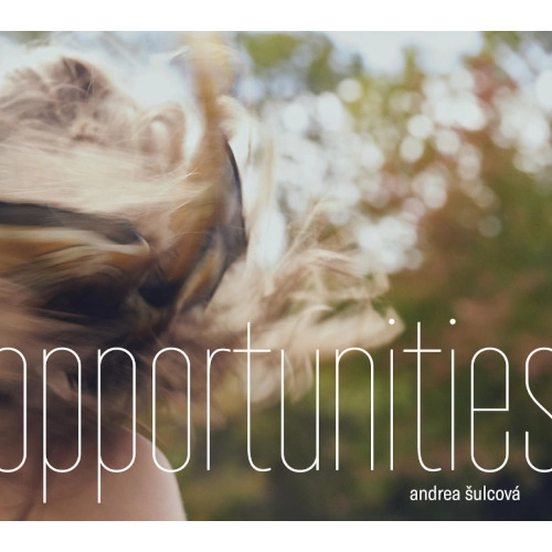 ANDREA SULCOVA / OPPORTUNITIES