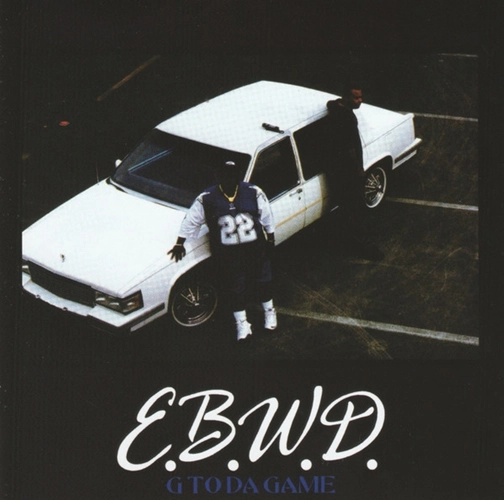 E.B.W.D. / G TO DA GAME "CD" (REISSUE)