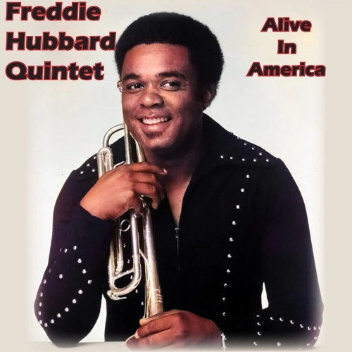 FREDDIE HUBBARD / フレディ・ハバード / ALIVE IN AMERICA