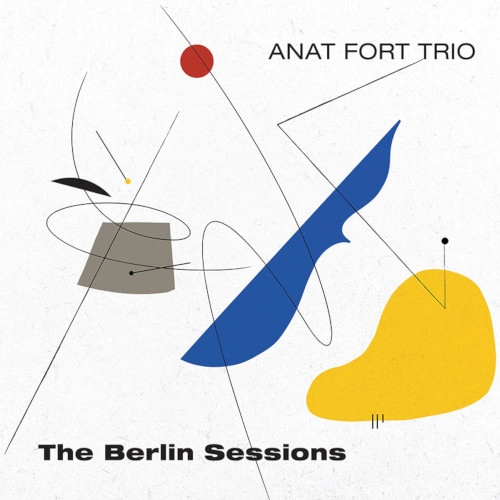 ANAT FORT / アナト・フォート / THE BERLIN SESSIONS