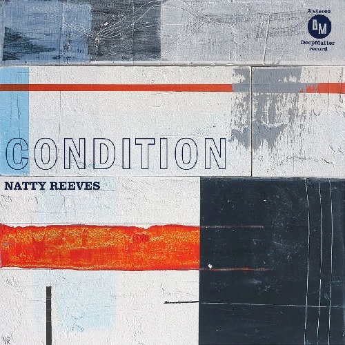 NATTY REEVES / CONDITION