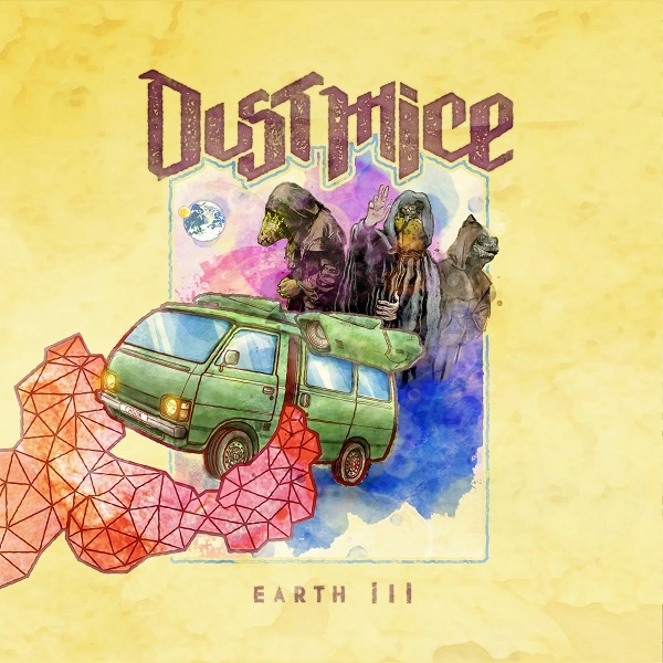 DUST MICE / ダスト・マイス / アース･スリー＜直輸入盤国内仕様＞ / EARTH III