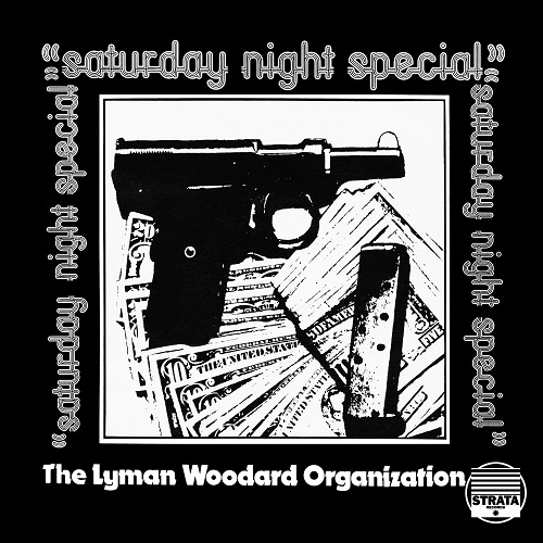 LYMAN WOODARD ORGANIZATION / ライマン・ウッダード・オーガニゼーション / SATURDAY NIGHT SPECIAL (2LP)