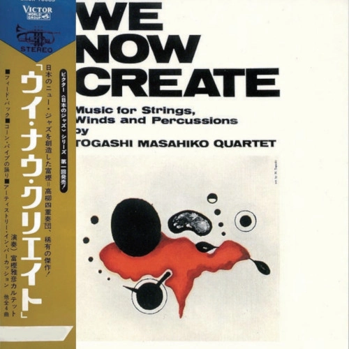 MASAHIKO TOGASHI / 富樫雅彦 / ウィ･ナウ･クリエイト / WE NOW CREATE