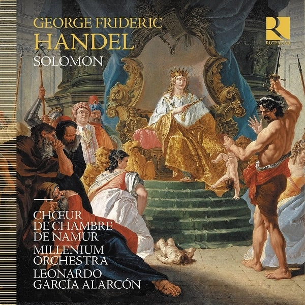 LEONARDO GARCIA ALARCON / レオナルド・ガルシア=アラルコン / HANDEL:SOLOMON