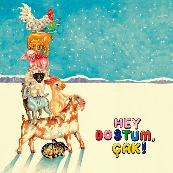 DERYA YILDIRIM & GRAHAM MUSHNIK / デリヤ・ユゥドゥルム & グラハム・ムシュニク / HEY DOSTUM, CAK!